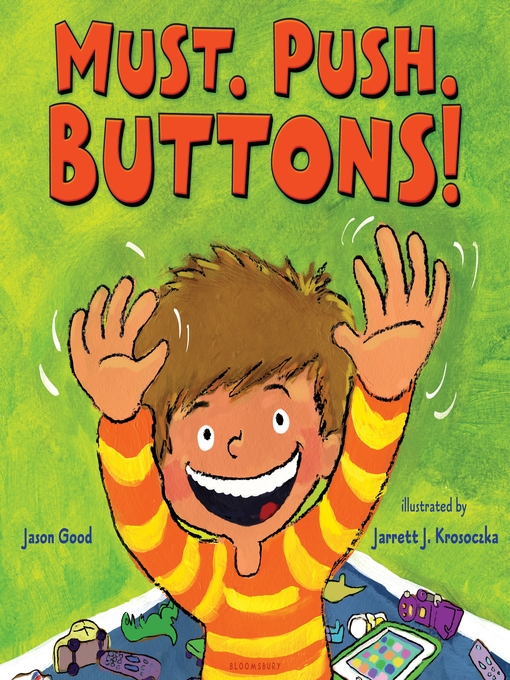 Title details for Must. Push. Buttons! by Jason Good - Available